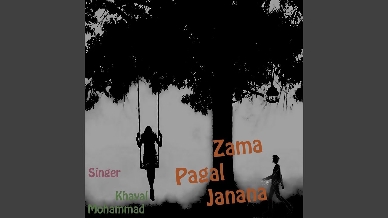 Zama Pagal Janana