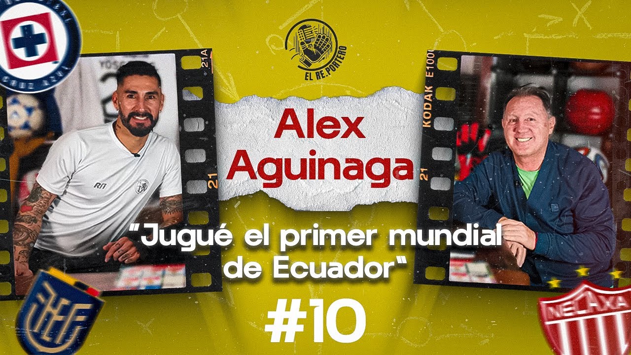 10.ALEX AGUINAGA | NECAXA | JUGUÉ PRIMER MUNDIAL DE ECUADOR | ¿POR QUÉ NO JUGUÉ EN AMÉRICA?
