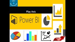 2.36 Play Axis | Power BI Custom Visual