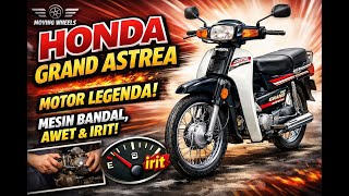 KENAPA ADA HONDA ASTREA DAN GRAND ASTREA?