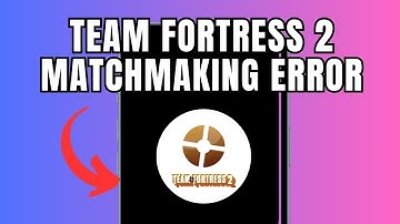Team Fortress 2  Matchmaking Error (Quick fix)
