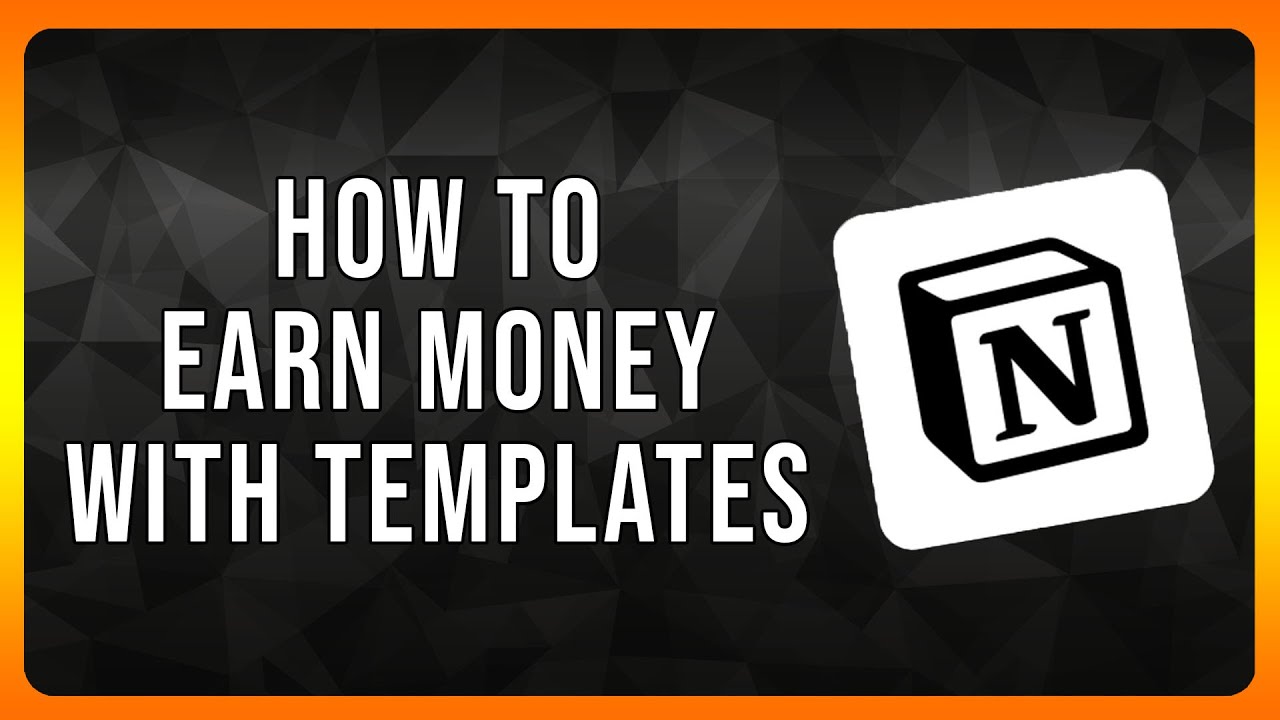 How to Earn Money with Notion Templates in 2025
