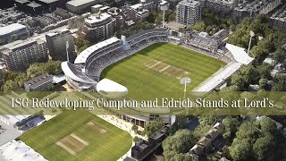 ISG Redeveloping Compton and Edrich Stands at Lord’s