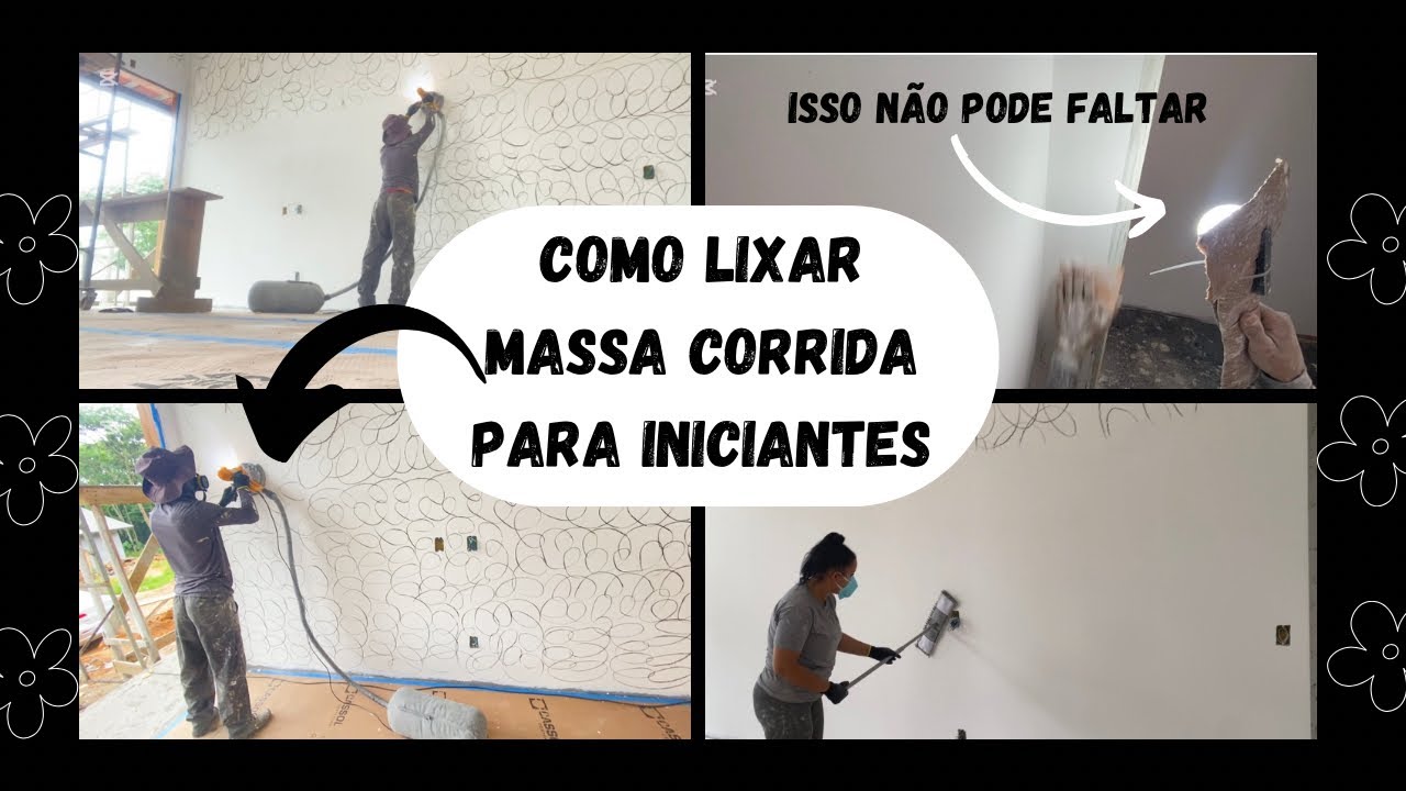 COMO LIXAR MASSA CORRIDA DE UM JEITO PRÁTICO SEM SE PERDER - YouTube