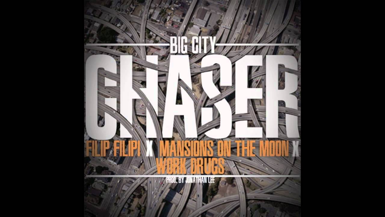 Filip Filipi - Big City Chaser (feat. Mansions On The Moon, Work Drugs)
