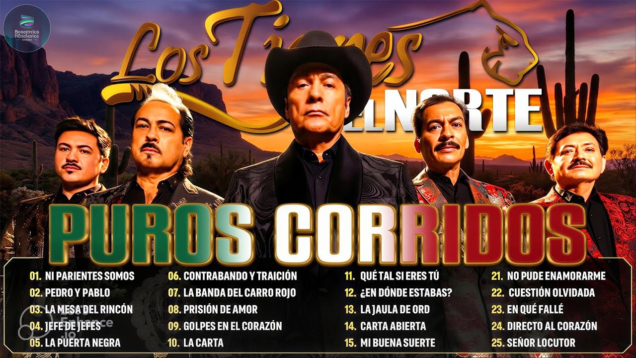 🐯 LOS TIGRES DEL NORTE Puros Corridos | Ni Parientes Somos, La Puerta Negra, Contrabando y Traición
