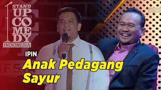 Stand Up Comedy - NGAKAK! Ipin Bilang Anak Pedagang Sayur