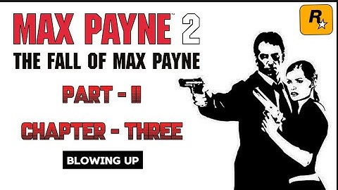 Max Payne 2 | Part 2 - Chapter Three | Blowing Up