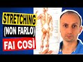 Non Fare Stretching! Scopri Perché e Cosa Fare Invece