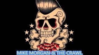 MIKE MORGAN & THE CRAWL * ONE OF A KIND *