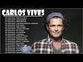 Carlos Vives Viejos Exitos - Carlos Vives 30 Grandes Exitos - Carlos Vives Enganchados mix 2022