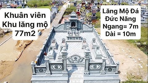 Khuân Viên Khu Lăng Mộ Đá 77m2 Đẹp | Lăng Mộ Đá Đức Năng