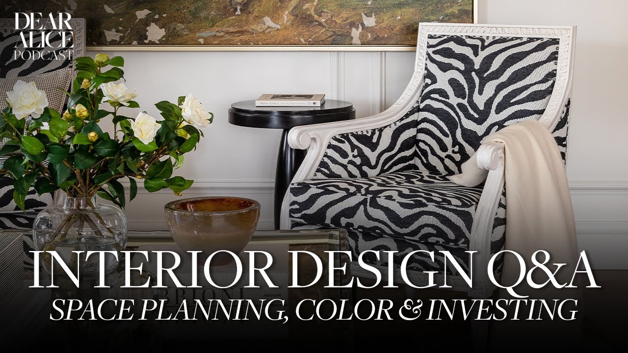 Interior Design Q&A: Space Planning, Adding Color & Invest Wisely