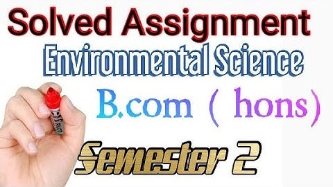 B.Com(hons.) 2nd semester (CBCS) Environment Science (AECC)(CODE 72182801)