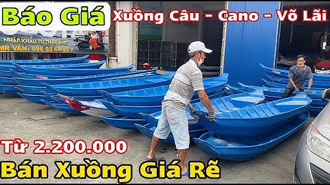 BÁN xuồng GIÁ RẼ , BÁO giá xuồng compoSite , Xuồng câu cá, cano, võ lãi, Thuyền Nhỏ LH 02703 948 999