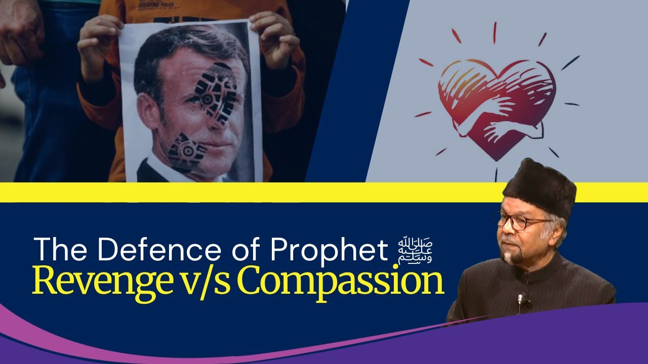 The Defence of Prophet s.a.w — Revenge v/s Compassion | Juma Khutbah