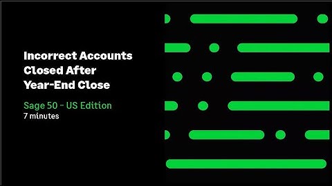 Sage 50 US - Incorrect Account Closed After Year-End Close