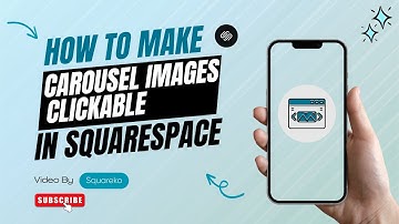 How to Make Carousel Images Clickable in Squarespace 7.1