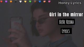Bebe Rexha - girl in the mirror lyrics