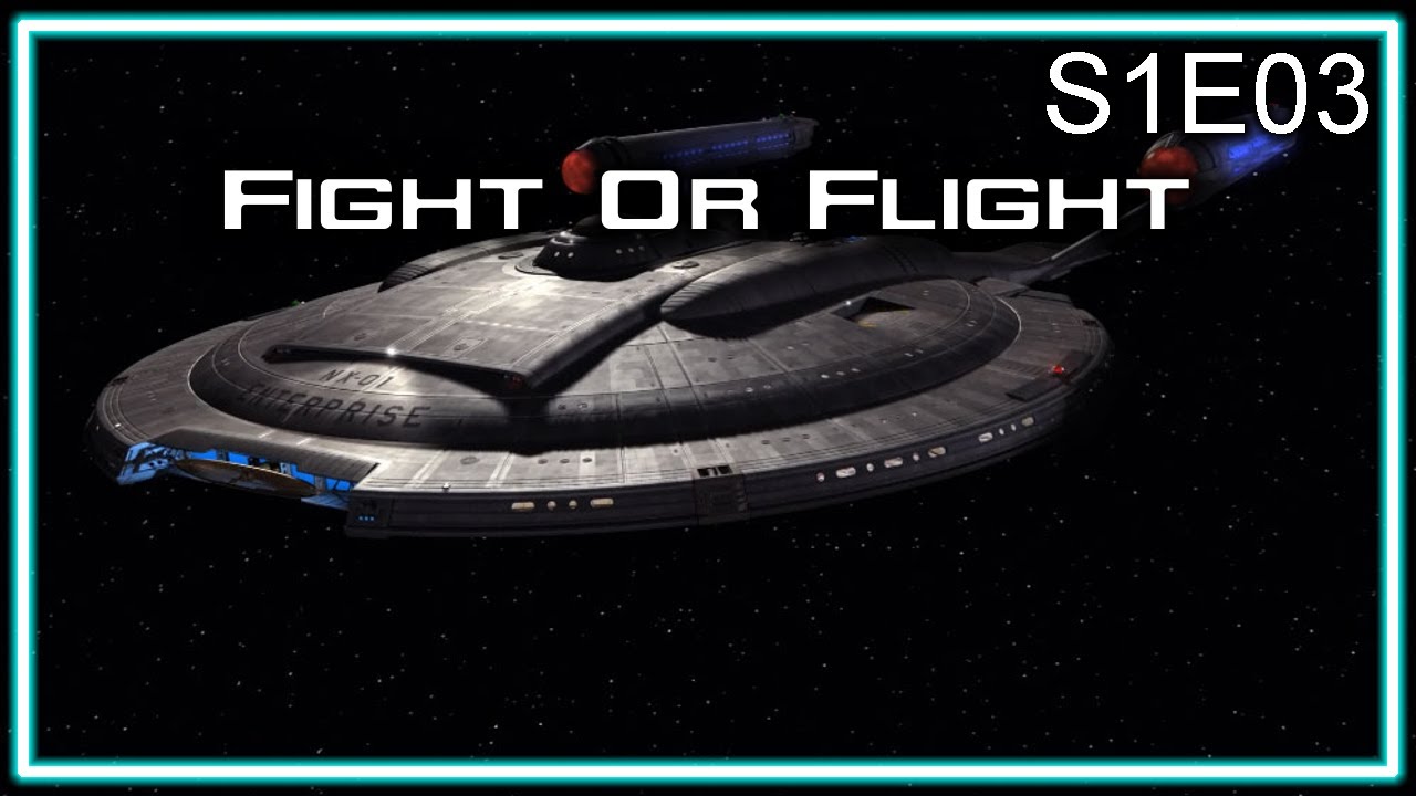 star trek enterprise fight or flight