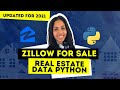 Zillow For Sale Real Estate Data Python 2021 [UPDATED] | Easy Tutorial