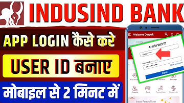 indusind app login kaise kare | indusind bank user id kaise banaye indusind user id kaise nikale