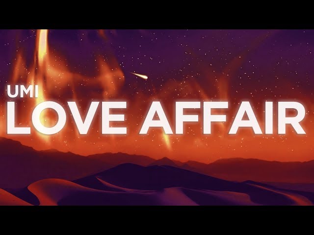 UMI - ​​​​​Love Affair (Lyrics Video) | Nabis Lyrics class=