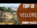 Top 10 best tourist places to visit in vellore  india  english