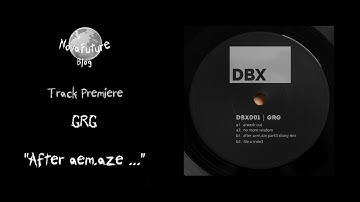 GRG - After aem.aze Part3 Shaky Mix [DBX001 | .defaultbox | Premiere]