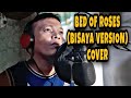 BED OF ROSES (BISAYA VERSION COVER) | SOWIERD FAMILY | INSPIRED BY JAPER SNIPER