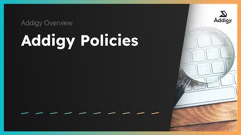 Addigy Policies Overview