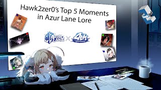 My Top 5 Moments in Azur Lane Lore! | Azur Lane Lore