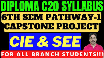 DIPLOMA C20 New Syllabus 6th SEM PATHWAY-1 CAPSTONE PROJECT CIE & SEE Pattern |CIE SEE Assessment