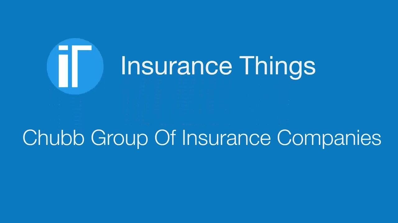 Chubb Group Of Insurance Companies YouTube