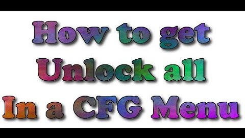 Mw2 Cfg Menu - How to get unlock all