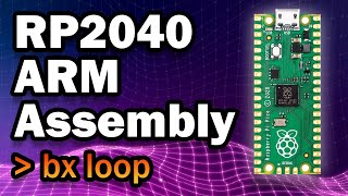 How to Write ARM Assembly Language for the Raspberry Pi Pico