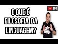 O que  filosofia da linguagem