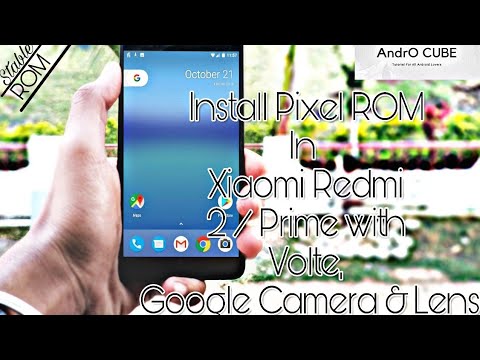 Tutorial Install Pixel 2 Rom In Xiaomi Redmi 2 Prime With Volte Googlecamera Lens Androcube Youtube