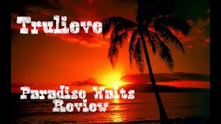 Trulieve Paradise Waits Review