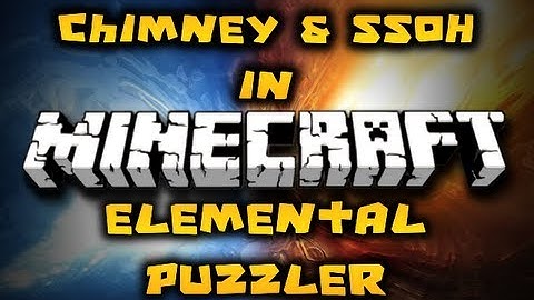 Minecraft Elemental Puzzler w/ Chimney & SSoH #5 (HD)