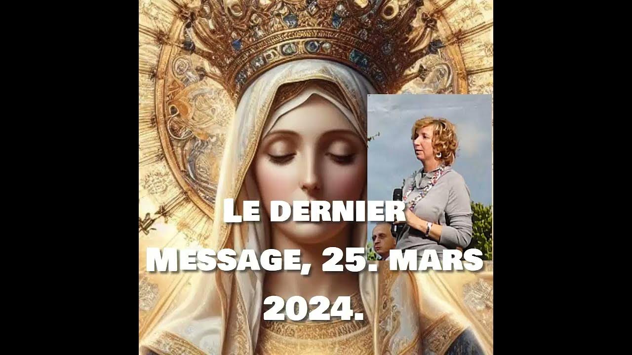 Medjugorje. Le dernier Message, 25 mars 2024. YouTube