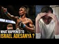 What Happened to Israel Adesanya?