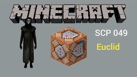 [ SCP-049 ] ⋮ Plague Doctor ⋮ Euclid ⋮ Minecraft command block tutorial