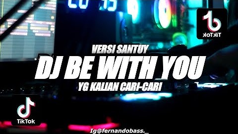 Thumbnail of DJ AND NO ONE KNOW SLOW SANTUY || BE WITH YOU🎶REMIX 2022🔊(FT.MAYO RMX)