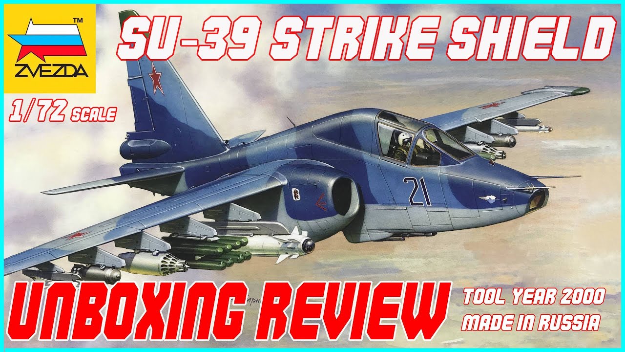 ZVEZDA 1/72 SCKHOI SU-39 STRIKE SHIELD UNBOXING REVIEW - YouTube