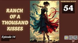 Ranch of a Thousand Kisses   Episode 54 Audio   Li Mei's Sword of Destiny Audiobook