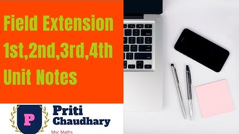 Theory of field Extension || Msc maths || 2nd Sem