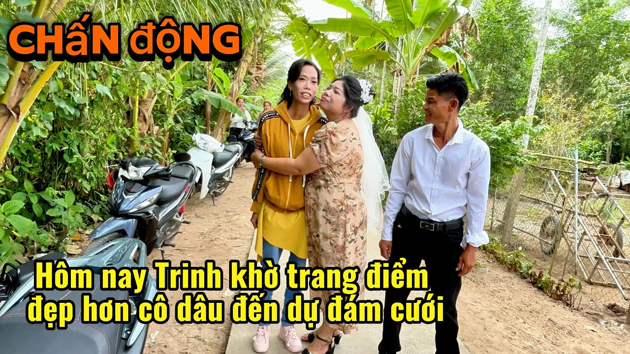 Tá hỏa hôm nay trinh khờ trang điểm lộng lẫy đến dự đám cưới, anh Trung nhìn trinh không chớp mắt ￼