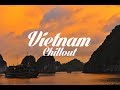 Beautiful Vietnam Chillout & Lounge Mix 2017