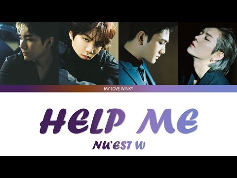 NU'EST W (뉴이스트 W) – "HELP ME" Color Coded Lyrics (Eng/Rom/Han)